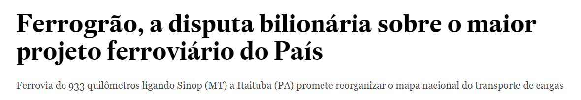 Ferrogrão, a disputa bilionária sobre o maior projeto ferroviário do País